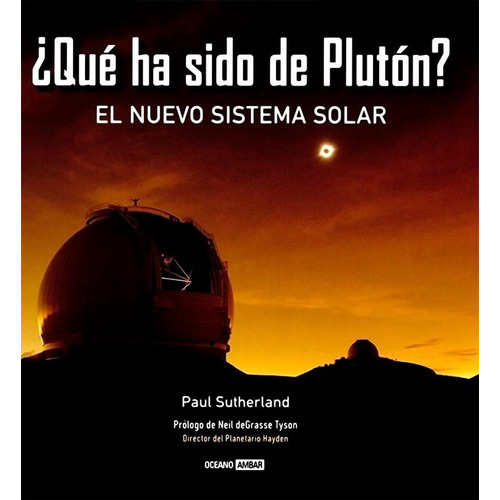 ** ¿ Que Ha Sido De Pluton ? El Sistema Solar **