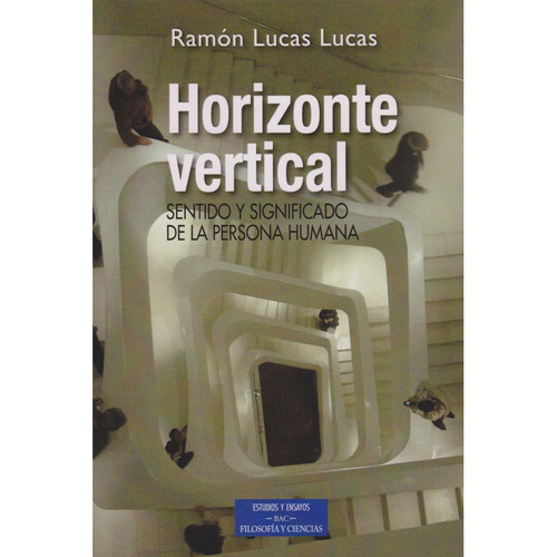 Horizonte Vertical  Sentido Y Significado De La Persona Hum