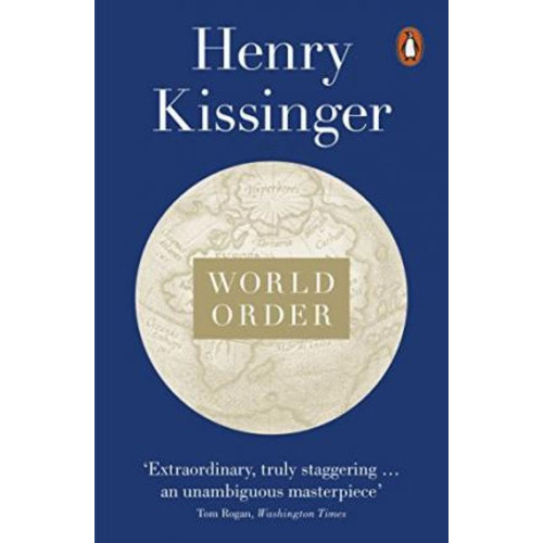 World Order : Reflections On The Character Of Nations And The Course Of History, De Henry Kissinger. Editorial Penguin Books Ltd En Inglés