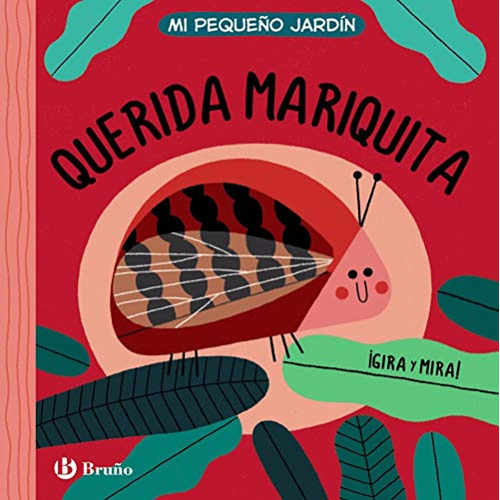 Mi Pequeño Jardín. Querida Mariquita (castellano - A Partir De 0 Años - Proyecto De 0 A 3 Años - Libros Manipulativos), De Varios Autores. Editorial Bruño, Tapa Pasta Dura, Edición En Español, 2021