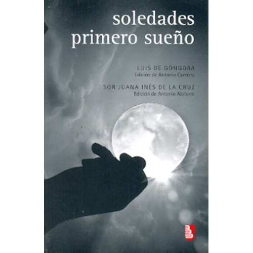 Soledades. Primer Sueño - Góngora, Sor Juana Inés De La Cruz