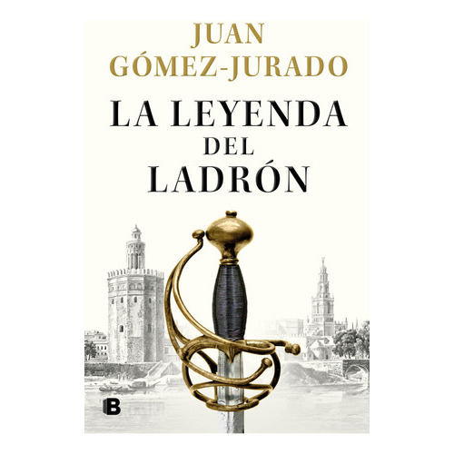 La Leyenda Del Ladron, De Gómez-jurado, Juan. Editorial B (ediciones B), Tapa Dura En Español