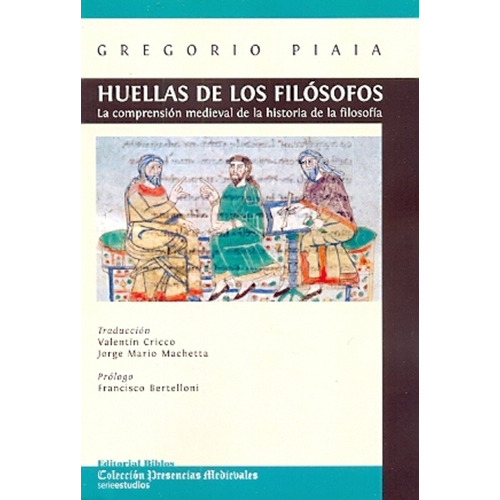 Huellas De Los Filosofos - Piaia, Gregorio