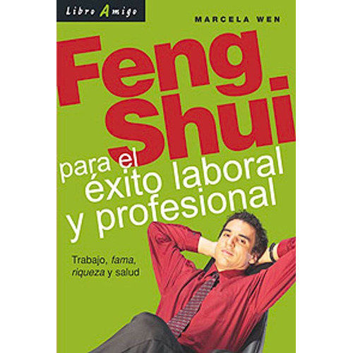 Feng Shui Para El Exito Laboral Y Profesional, De Wen Marcela. Editorial Continente, Tapa Blanda En Español, 2005