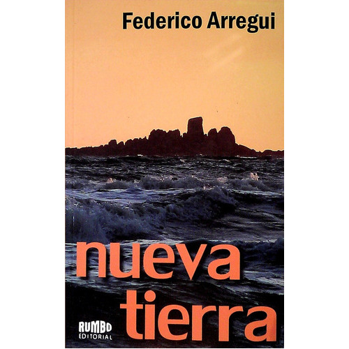 Nueva Tierra, De Federico Arregui. Editorial Rumbo, Tapa Blanda, Edición 1 En Español