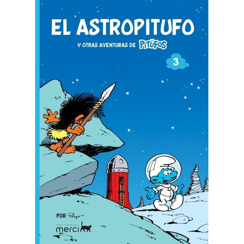Pitufos Clasicos 03: El Astropitufo Y Otras Historias De Los Pitufos, de Peyo. Editorial MERCI EDITORIAL, tapa blanda en español, 2022