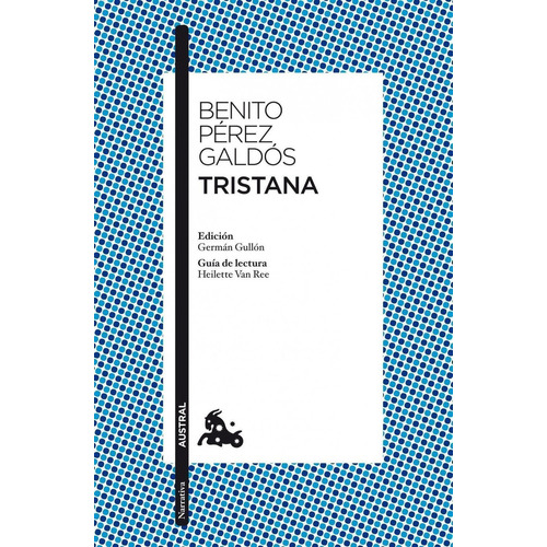Tristana: No Aplica, de Perez Galdos, Benito. Serie No aplica, vol. No aplica. Editorial Planeta, tapa pasta blanda, edición 1 en español, 2023