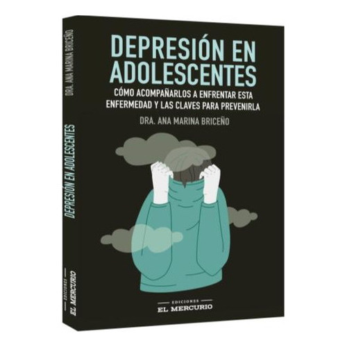 Depresion En Adolescentes, De Briceño, Ana Maria. Editorial Ediciones El Mercurio, Tapa Blanda En Español