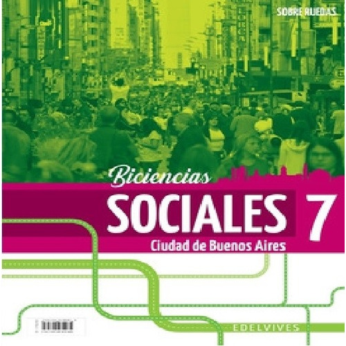 Biciencias Sociales Y Naturales 7 - Ciudad De Buenos Aires