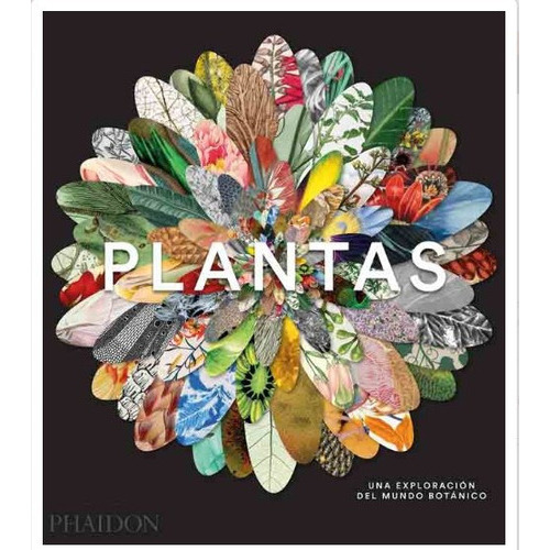 Plantas : Una Exploracion Del Mundo Botanico, De Victoria Clark. Editorial Phaidon En Español