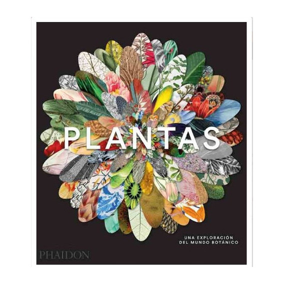 Plantas : Una Exploracion Del Mundo Botanico, De Victoria Clark. Editorial Phaidon En Español