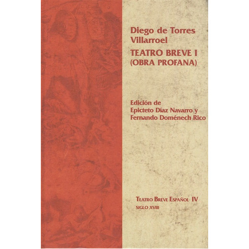 Teatro Breve I (obra Profana), De De Torres Villarroel, Diego. Editorial Iberoamericana, Tapa Blanda, Edición 1 En Español, 2012