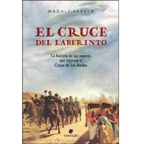 El Cruce Del Laberinto, de Varela, Magali. Editorial Vestales, tapa blanda en español, 2017