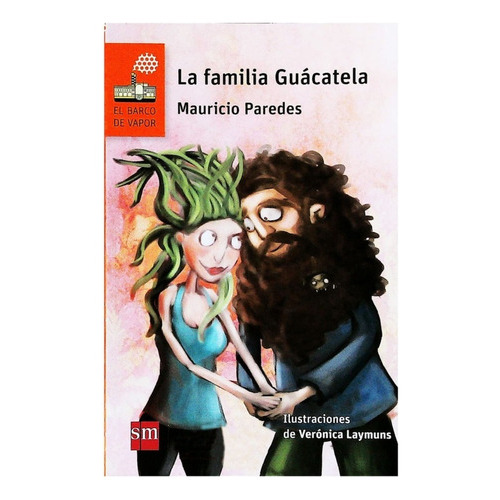 La Familia Guácatela, De Mauricio Paredes. Editorial Sm, Tapa Blanda En Español