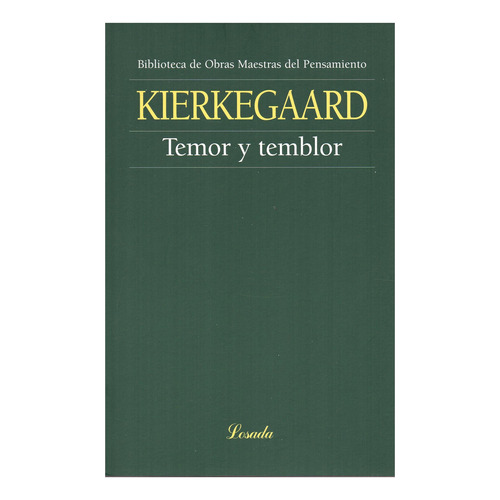 Temor Y Temblor - Soren Kierkegaard, De Kierkegaard, Soren. Editorial Losada, Tapa Blanda En Español