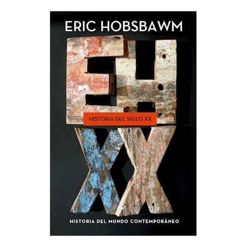 Historia Del Siglo Xx Eric Hobsbawm Editorial Crítica