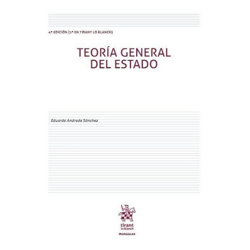 Teoria General Del Estado, De Eduardo Andrade Sanchez. Editorial Tirant Lo Blanch, Tapa Rustico En Español