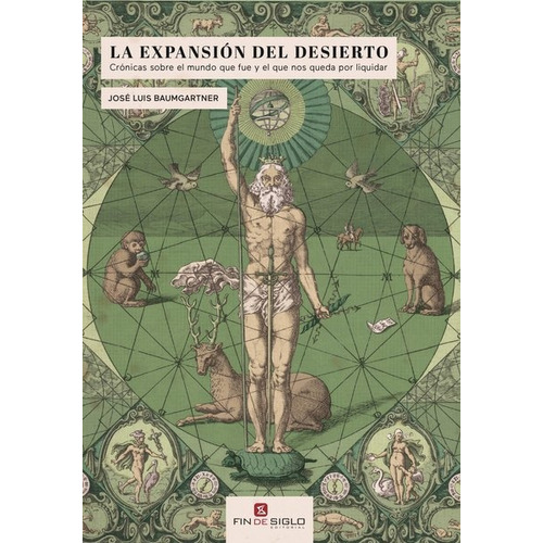 La Expansion Del Desierto, De Jose Luis Baumgartner. Editorial Fin De Siglo, Tapa Blanda En Español