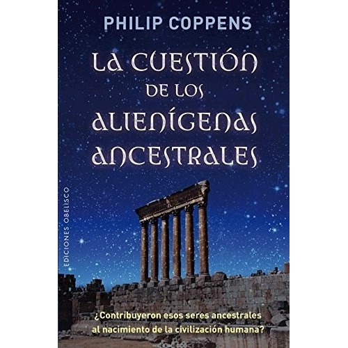 Cuestión De Los Alienígenas Sagrados - Philip Coppens