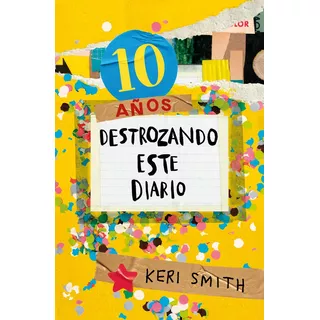 Destroza Este Diario 10 Años - Keri Smith