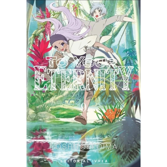 Manga, To Your Eternity Vol. 9- Yoshitoki Oima / Ivrea