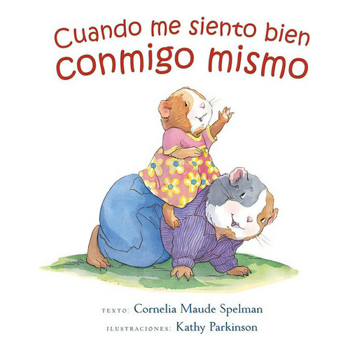 Cuando Me Siento Bien Conmigo Mismo - Cornelia Maude, De Cornelia Maude Spelman. Editorial Picarona En Español