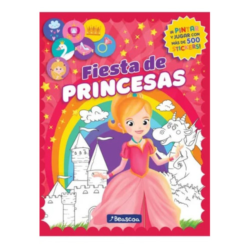 Libro Fiesta De Princesas - Pintar Y Jugar Con Stickers