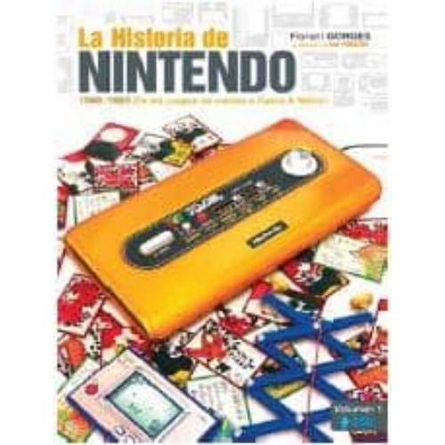 La Historia De Nintendo, De Gorges, Florent. Editorial Héroes De Papel, Tapa Blanda En Español