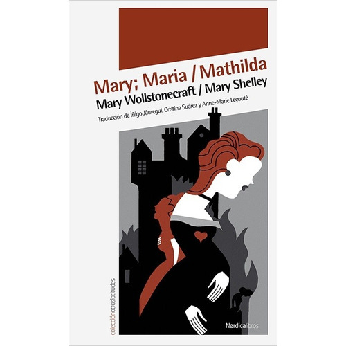 Mary. Maria/mathilda - Wollstonecraft Shelley, Shelley