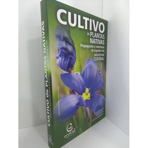 Cultivo De Plantas Nativas De Argentina Central Libro Vivero