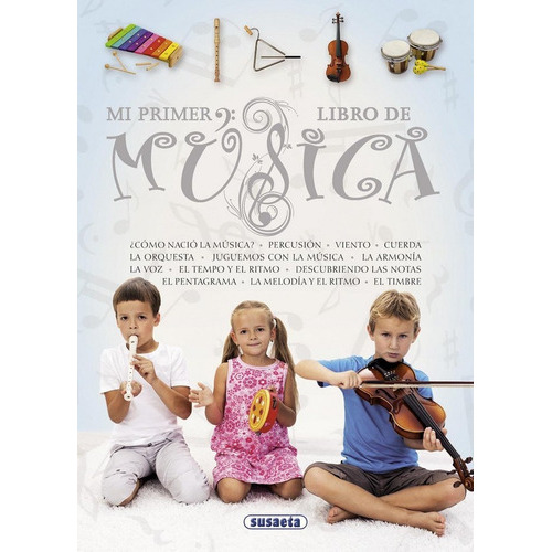 Mi Primer Libro De Mãâºsica, De Magnan, Carla. Editorial Susaeta, Tapa Dura En Español