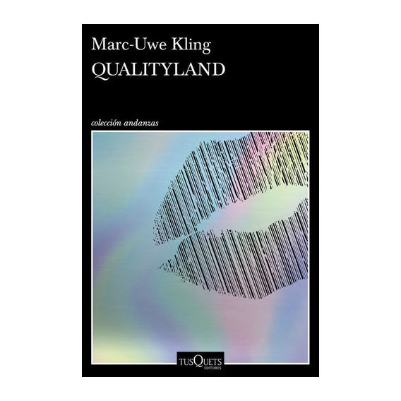 Qualityland, De Kling, Marc-uwe. Editorial Tusquets Editores S.a., Tapa Blanda En Español