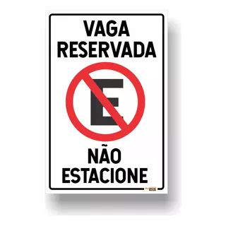 Placa Vaga Reservada Não Estacione 20x30cm