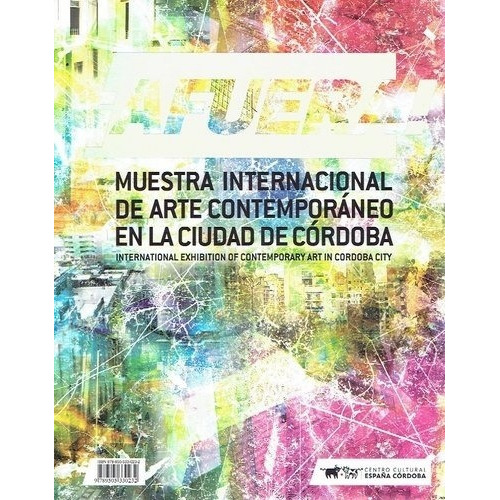 Afuera: Arte Contemporaneo En Espacios Publicos - Au, De Auge, A. Gorelik; L. Lagnado. Editorial Asunto Impreso En Español
