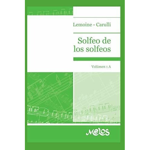 Solfeo De Los Solfeos Volumen 1a - Lemoine, Enrique, de Lemoine, Enrique. Editorial Independently Published en español
