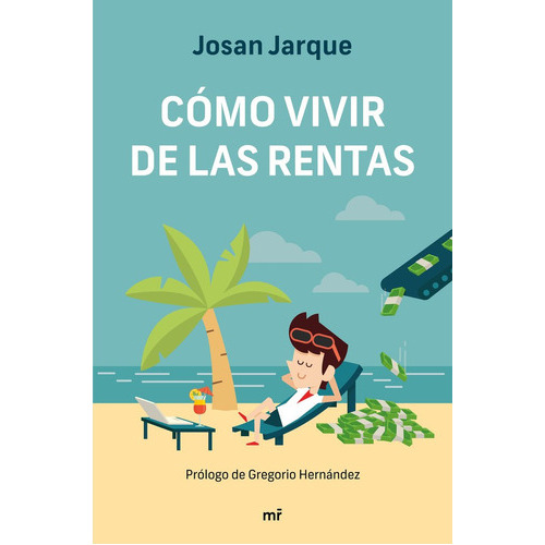 Cãâ³mo Vivir De Las Rentas, De Jarque, Josan. Editorial Ediciones Martínez Roca, Tapa Blanda En Español