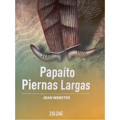 Papaito Piernas Largas: Español, De Jean Webster. Serie Zigzag, Vol. 1. Editorial Zigzag, Tapa Blanda, Edición Escolar En Español, 2020