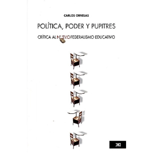 Politica Poder Y Pupitres  2 Ed