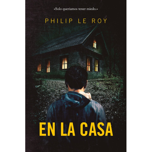En la casa, de Philip Le Roy. Editorial Del Nuevo Extremo, tapa blanda, edición 1 en español