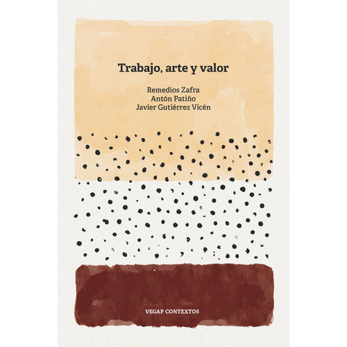 Trabajo, arte y valor, de ZAFRA ALCARAZ, REMEDIOS. Trama Editorial, S.L., tapa blanda en español