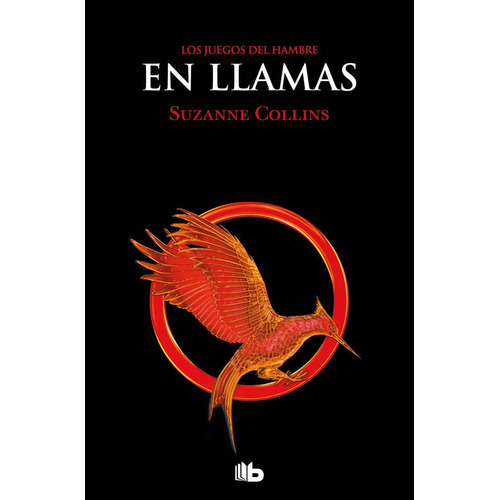Juegos Del Hambre 02, Los: En Llamas, De Suzanne Collins. Editorial B De Bolsillo En Español