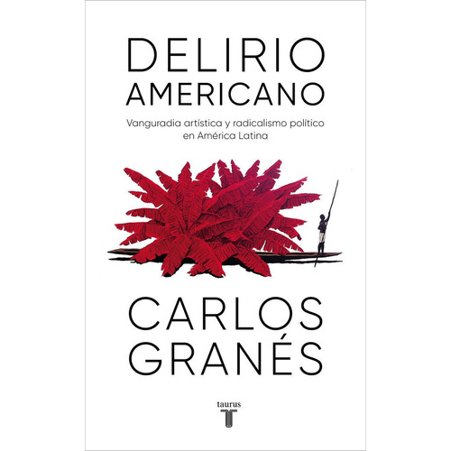 Libro Delirio Americano - Carlos Grenés - Taurus