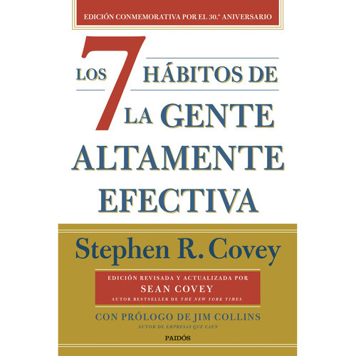 Los 7 Hábitos De La Gente Altamente Efectiva, De Covey, Stephen M. R.. Editorial Paidós, Tapa Blanda En Español, 2023