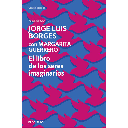 Libro: El Libro De Los Seres Imaginarios. Borges, Jorge Luis
