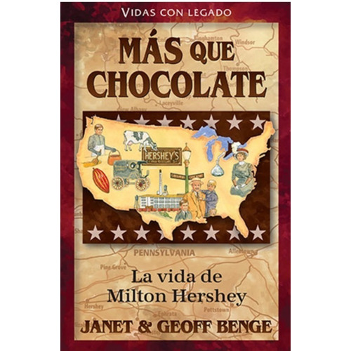 Más Que Chocolate - La Vida De Milton Hershey