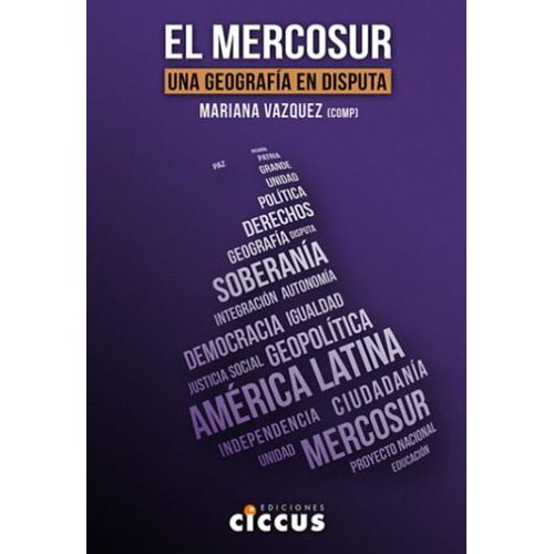 Mercosur, El - Mariana Vazquez