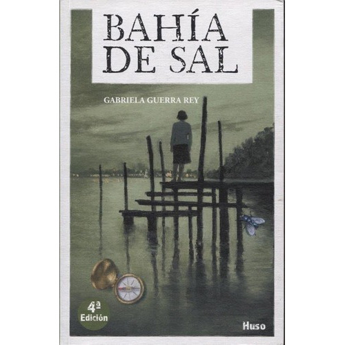 Bahia De Sal - Gabriela Guerra Rey, De Gabriela Guerra Rey. Editorial Huso En Español