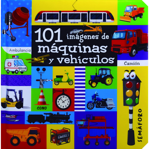 101 Imágenes: De Máquinas y Vehículos, de Varios. Serie 101 Imágenes: Del Mar Editorial Silver Dolphin (en español), tapa dura en español, 2021