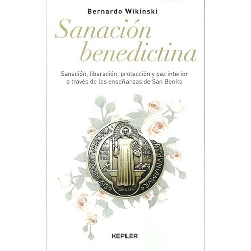 Sanacion Benedictina - Bernardo Wikinski