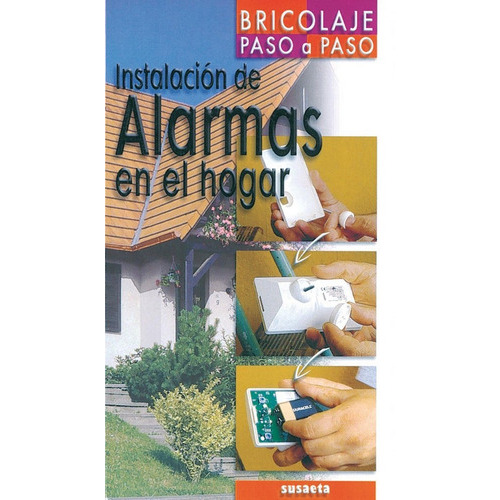 InstalaciÃÂ³n de alarmas en el hogar, de Loison, Guy. Editorial Susaeta, tapa blanda en español